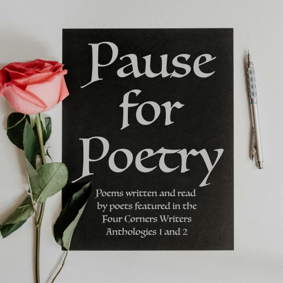 Pause for Poetry Four Corners Writers Pause for Poetry Four Corners Writers